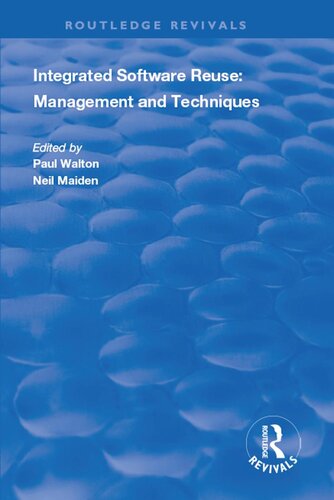 Integrated Software Reuse Management And Techniques Paul Walton