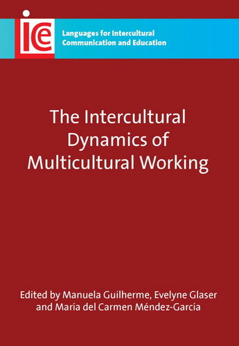 The Intercultural Dynamics Of Multicultural Working Maria Manuela Guilherme