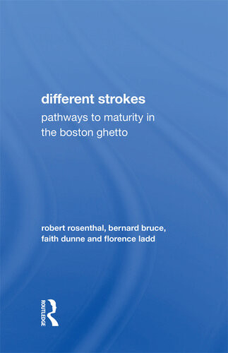 Different Strokes Pathways To Maturity In The Boston Ghetto Robert Rosenthal