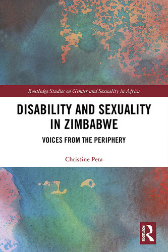 Disability And Sexuality In Zimbabwe Voices From The Periphery Christine Peta
