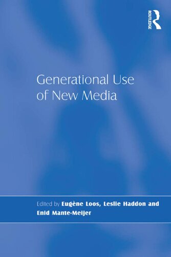 Generational Use Of New Media Leslie Haddon Enid Mantemeijer