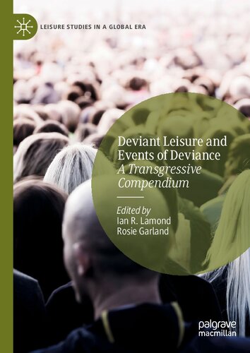 Deviant Leisure And Events Of Deviance A Transgressive Compendium Ian R Lamond