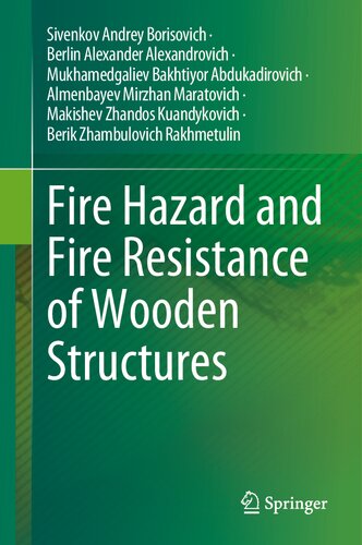Fire Hazard And Fire Resistance Of Wooden Structures Sivenkov Andrey Borisovich