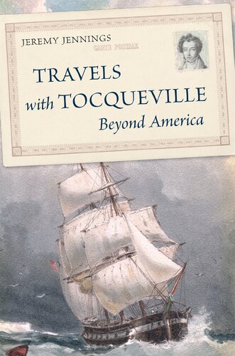Travels With Tocqueville Beyond America Jeremy Jennings