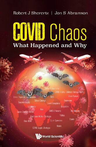 Covid Chaos Whats Happening And Why Robert J Sherertz Jon S Abramson