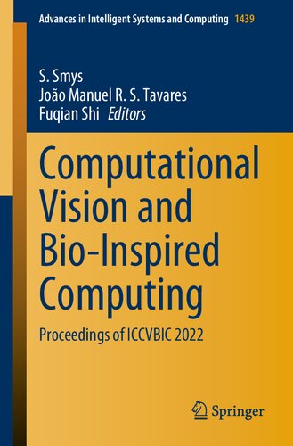 Computational Vision And Bioinspired Computing Proceedings Of Iccvbic 2022 S Smys