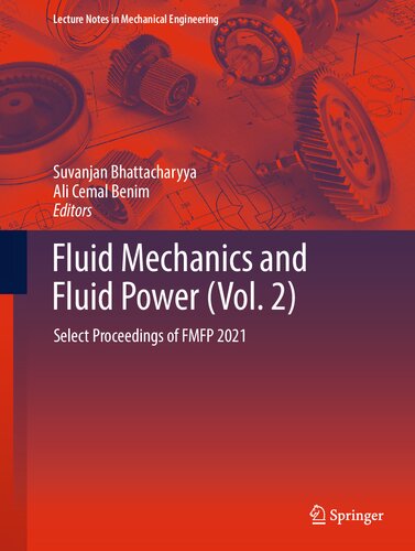 Fluid Mechanics And Fluid Power Vol 2 Select Proceedings Of Fmfp 2021 Suvanjan Bhattacharyya