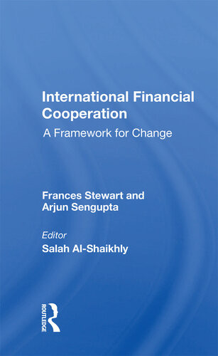 International Financial Cooperation A Framework For Change Frances Stewart