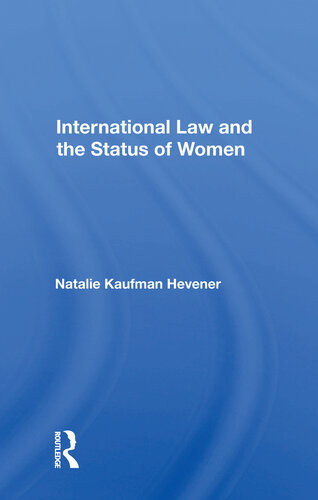 International Law And The Status Of Women Natalie Kaufman Hevener