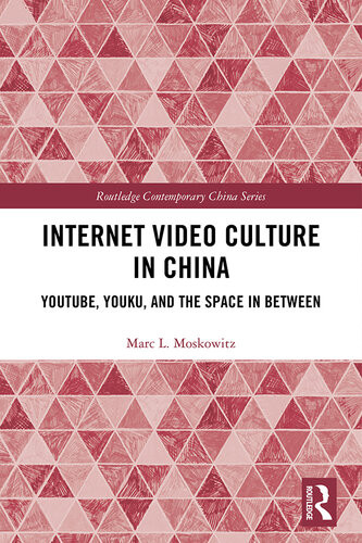 Internet Video Culture In China Marc L Moskowitz