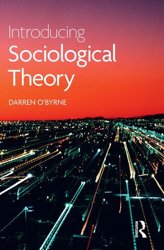 Introducing Sociological Theory Darren Obyrne