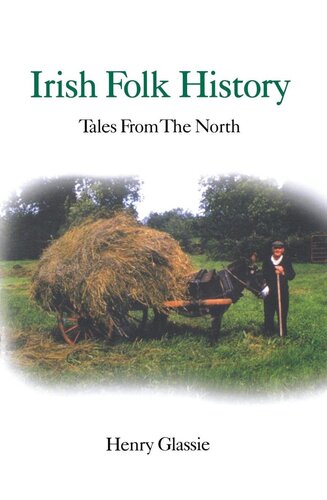 Irish Folk History Tales From The North Henry Glassie
