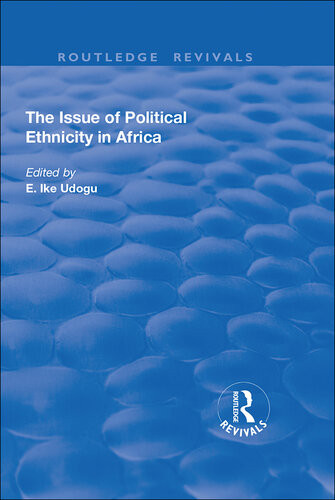 The Issue Of Political Ethnicity In Africa E Ike Udogu