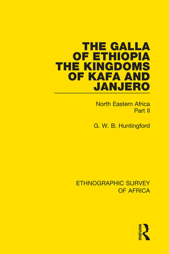 The Galla Of Ethiopia The Kingdoms Of Kafa And Janjero North Eastern Africa Part Ii Gwb Huntingford