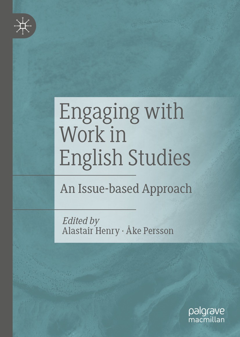 Engaging With Work In English Studies An Issuebased Approach 1st Edition Alastair Henry