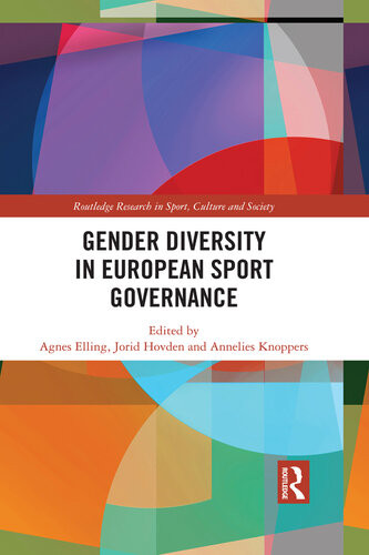 Gender Diversity In European Sport Governance Agnes Elling Jorid Hovden