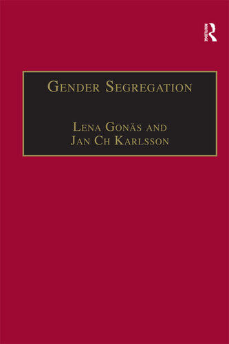 Gender Segregation Divisions Of Work In Postindustrial Welfare States Lena Gons Jan Ch Karlsson