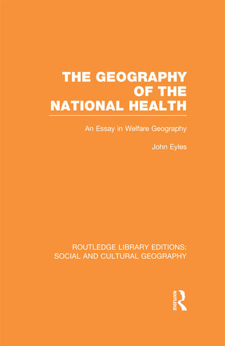 Geography Of The National Health Rle Social And Cultural Geography An Essay In Welfare Geography John Eyles