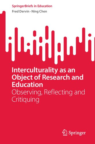 Interculturality As An Object Of Research And Education Observing Reflecting And Critiquing Fred Dervin