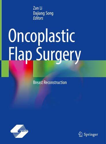 Oncoplastic Flap Surgery Breast Reconstruction Zan Li Dajiang Song