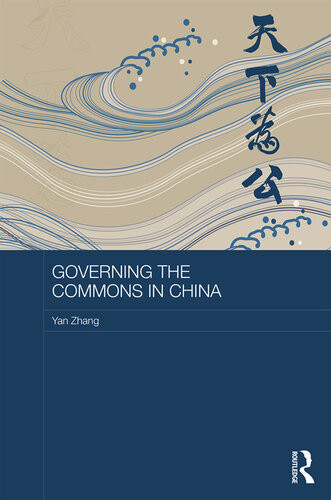 Governing The Commons In China Yan Zhang