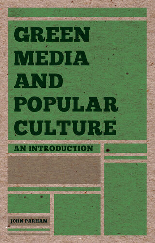 Green Media And Popular Culture John Parham