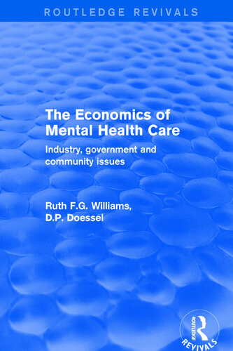 The Economics Of Mental Health Care Industry Government And Community Issues Ruth F G Williams D P Doessel