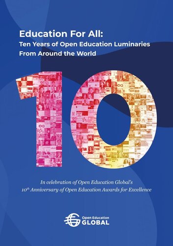 Education For All Ten Years Of Open Education Luminaries From Around The World David T Kindler