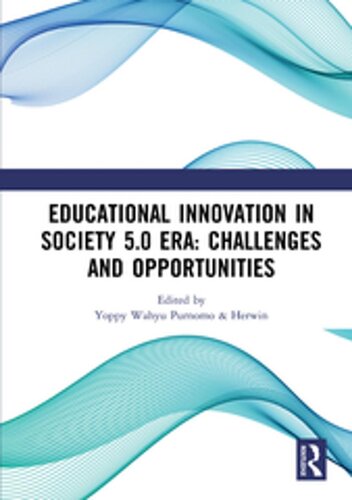 Educational Innovation In Society 50 Era Challenges And Opportunities Yoppy Wahyu Purnomo