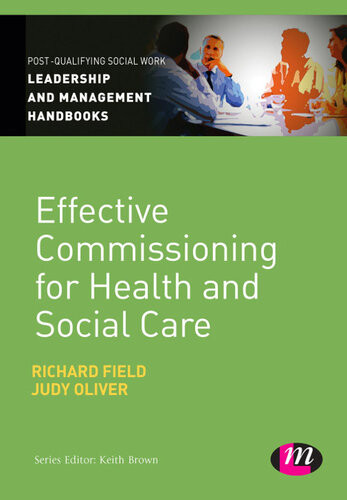 Effective Commissioning In Health And Social Care Richard Field Judy Oliver