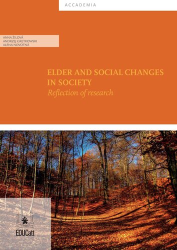 Elder And Social Changes In Society Reflection Of Research Alena Novotn Anna Ilov Andrzej Gretkowski