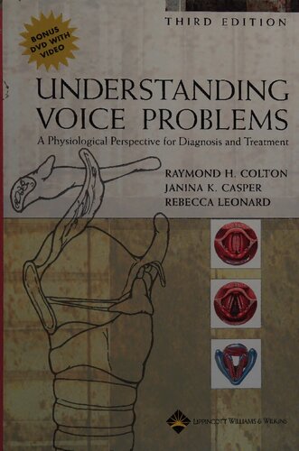 Understanding Voice Problems A Physiological Perspective For Diagnosis And Treatment 4th Edition Raymond H Colton