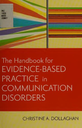 The Handbook For Evidencebased Practice In Communication Disorders 1st Edition Chris A Dollaghan