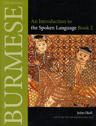 Burmese Myanmar An Introduction To The Spoken Language Book 2 John Okell