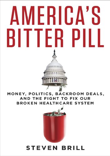 Americas Bitter Pill How Obamacare Proves That Our System Is Broken Steven Brill