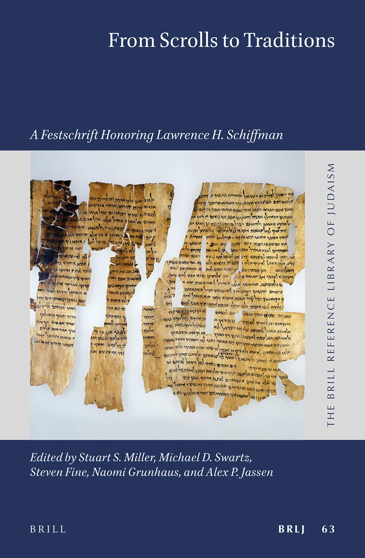 From Scrolls To Traditions A Festschrift Honoring Lawrence H Schiffman Stuart S Miller