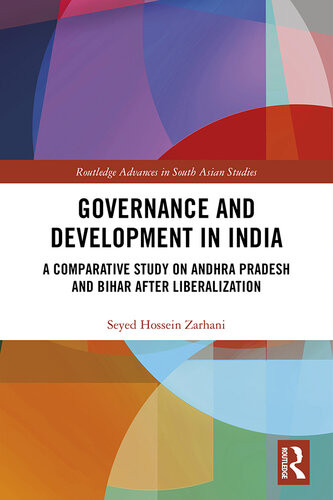 Governance And Development In India A Comparative Study On Andhra Pradesh And Bihar After Liberalization Seyed Hossein Zarhani