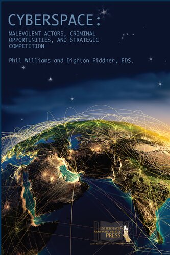 Cyberspace Malevolent Actors Criminal Opportunities And Strategic Competition Strategic Studies Institute Us Editor