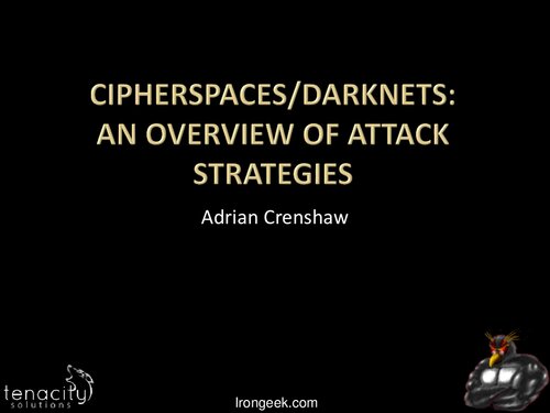 Cipherspacesdarknets An Overview Of Attack Strategies Andrian Crenshaw