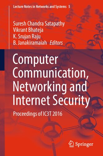 Computer Communication Networking And Internet Security Proceedings Of Ic3t 2016 1st Ed 2017 Suresh Chandra Satapathy Editor