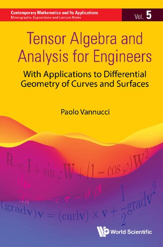 Tensor Algebra And Analysis For Engineers With Applications To Differential Geometry Of Curves And Surfaces 1st Edition Paolo Vannucci
