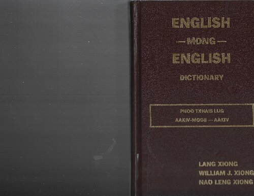 English Mong English Dictionary Phoo Txhais Lug Aakiv Moob Aakiv 2002th Edition Lang Xiong