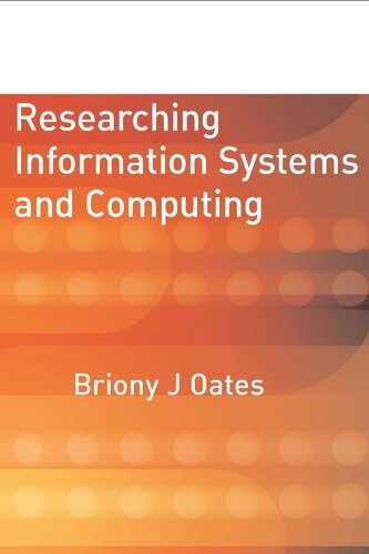 Researching Information Systems And Computing 1st Edition Briony J Oates