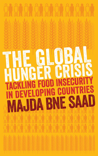 The Global Hunger Crisis Tackling Food Insecurity In Developing Countries Majda Bne Saad
