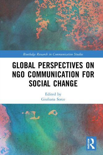 Global Perspectives On Ngo Communication For Social Change Giuliana Sorce