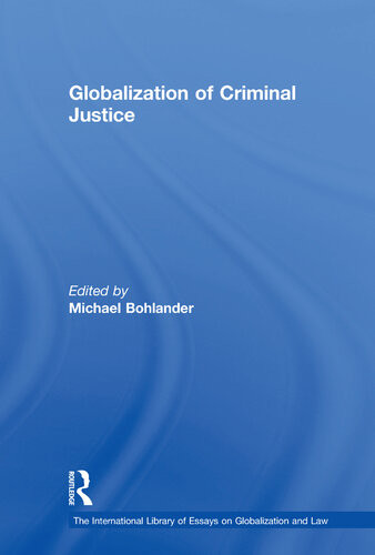 Globalization Of Criminal Justice Michael Bohlander