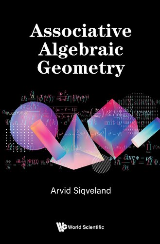 Associative Algebraic Geometry 1st Edition Arvid Siqveland