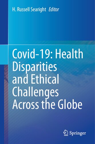 Covid19 Health Disparities And Ethical Challenges Across The Globe H Russell Searight