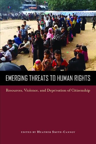 Emerging Threats To Human Rights Resources Violence And Deprivation Of Citizenship 1st Edition Heather Smithcannoy