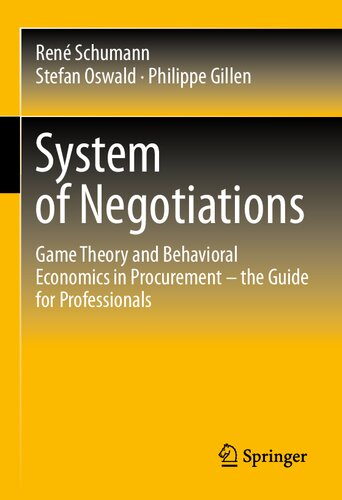 System Of Negotiations Game Theory And Behavioral Economics In Procurement The Guide For Professionals Ren Schumann
